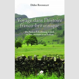Voyage dans l'histoire franco-britannique
