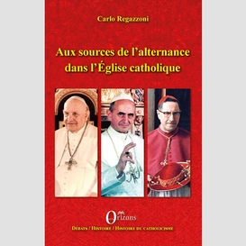 Aux sources de l'alternance dans l'eglise catholique