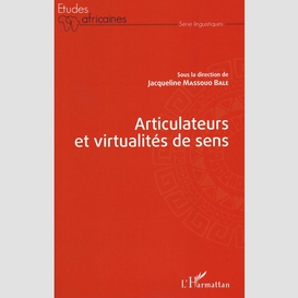 Articulateurs et virtualités de sens