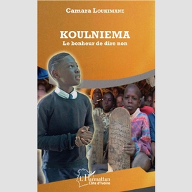 Koulniema le bonheur de dire non