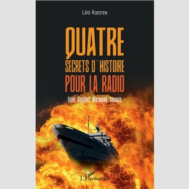 Quatre secrets d'histoire pour la radio