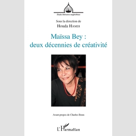 Maïssa bey : deux décennies de créativité