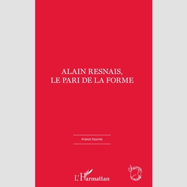 Alain resnais, le pari de la forme