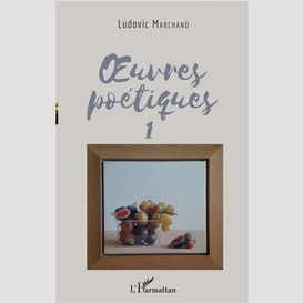 Oeuvres poétiques 1