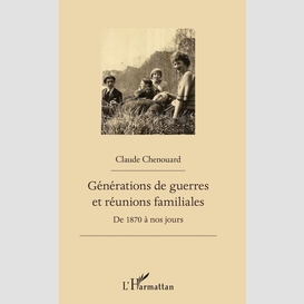 Générations de guerres et réunions familiales