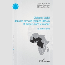 Dialogue social dans les pays de l'espace ohada et ailleurs dans le monde