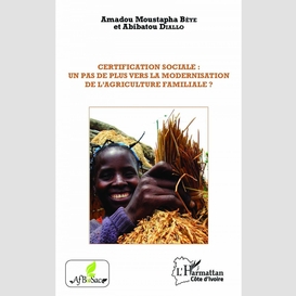 Certification sociale : un pas de plus vers la modernisation de l'agriculture familiale ?