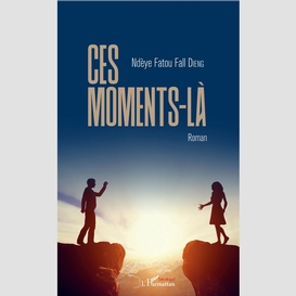 Ces moments-là