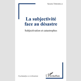 La subjectivité face au désastre