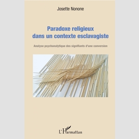 Paradoxe religieux dans un contexte esclavagiste