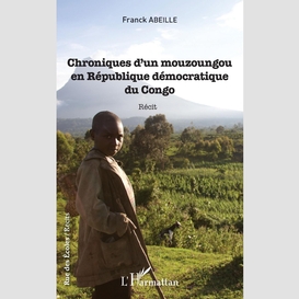 Chroniques d'un mouzoungou en république démocratique du congo