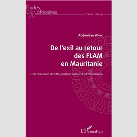 De l'exil au retour des flam en mauritanie