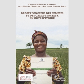 Droits fonciers des femmes et des cadets sociaux en côte d'ivoire