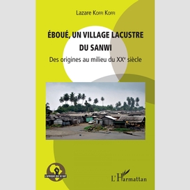 Eboué, un village lacustre du sanwi