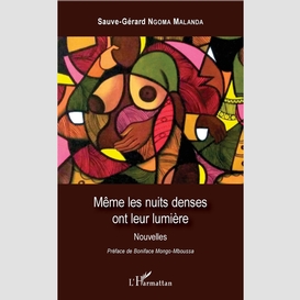 Même les nuits denses ont leur lumière