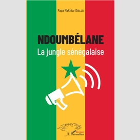 Ndoumbélane la jungle sénégalaise