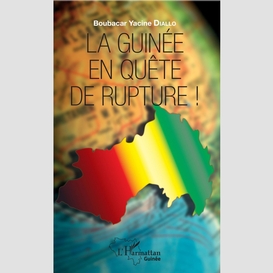 La guinée en quête de rupture !