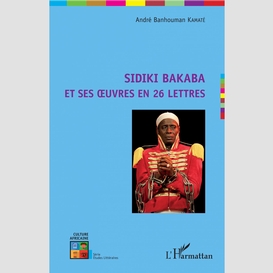 Sidiki bakaba et ses oeuvres en 26 lettres