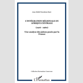 L'intégration régionale en afrique centrale