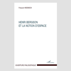 Henri bergson et la notion d'espace