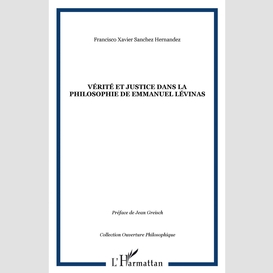 Vérité et justice dans la philosophie de emmanuel lévinas