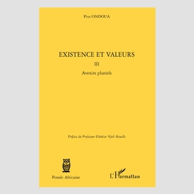 Existence et valeurs (tome iii)