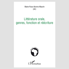 Littérature orale, genres, fonction et réécriture