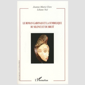 Le roman gabonais et la symbolique du silence et du bruit