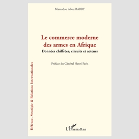 Le commerce moderne des armes en afrique