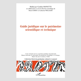 Guide juridique sur le patrimoine scientifique et technique