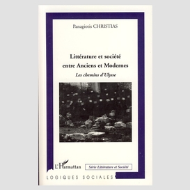 Littérature et société entre anciens et modernes