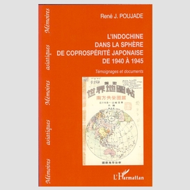 L'indochine dans la sphère de la coprospérité japonaise