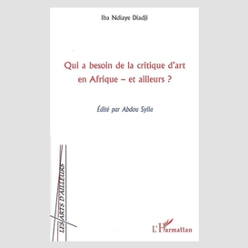 Qui a besoin de la critique d'art en afrique et ailleurs