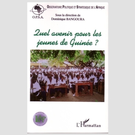 Quel avenir pour les jeunes de guinée ?