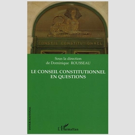 Le conseil constitutionnel en questions