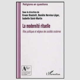 La modernité rituelle