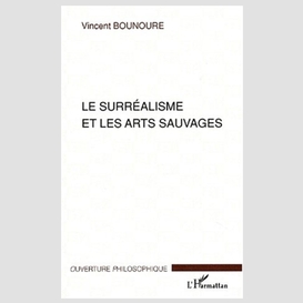 Le surréalisme et les arts sauvages