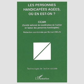 Personnes handicapées agées, où en est-on ?