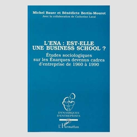 L'ena : est-elle une business school ?