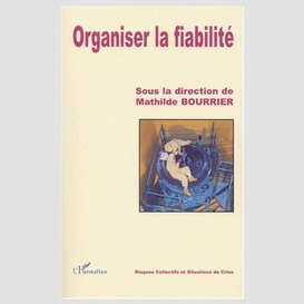 Organiser la fiabilité