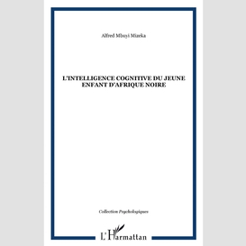 L'intelligence cognitive du jeune enfant d'afrique noire