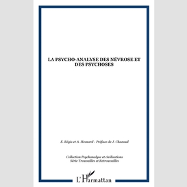 La psycho-analyse des névroses et des psychoses