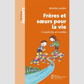 Frères et soeurs pour la vie