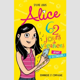 Alice - 62 jours de vacances avant le secondaire !