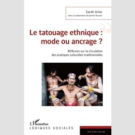 Le tatouage ethnique : mode ou ancrage ?