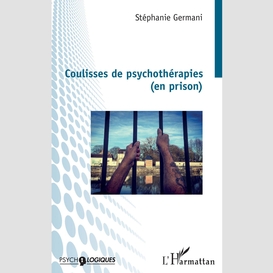 Coulisses de psychothérapies (en prison)