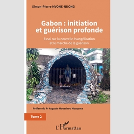 Gabon : initiation et guérison profonde tome 2