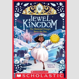 The diamond princess saves the day (jewel kingdom #4)