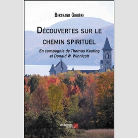 Découvertes sur le chemin spirituel