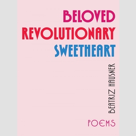 Beloved revolutionary sweetheart
